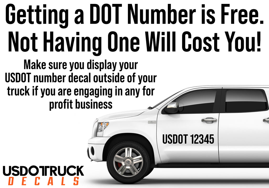 Getting a DOT Number is Free, Not Having One Will Costs You | USDOT Lettering Decal Tips