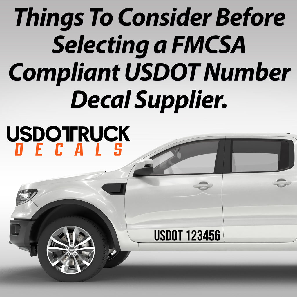 Things to Consider Before Selecting a FMCSA Compliant USDOT Number Decal Supplier